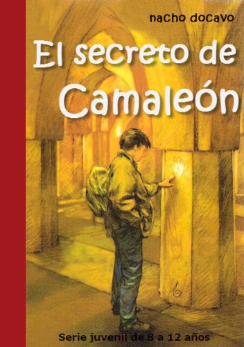 El secreto del camaleón.  Serie para jóvenes de 8 a 12 años (Las Aventuras del Camaleón 1)