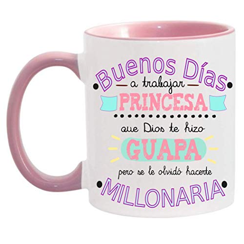 FUNNY CUP Taza Buenos Días Princesa Dios Te Hizo Hermosa Pero Se Olvidó De Hacerte Millonaria (Rosa)